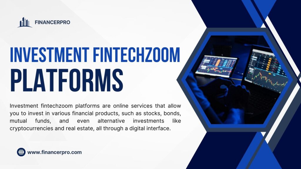 Investment Fintechzoom Platforms